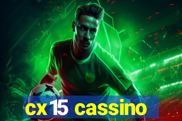 cx15 cassino